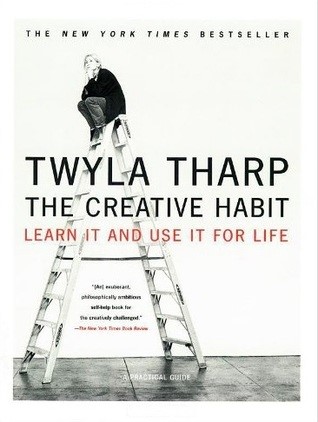 The creative habit by Twyla Tharp