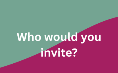 Who would you invite?